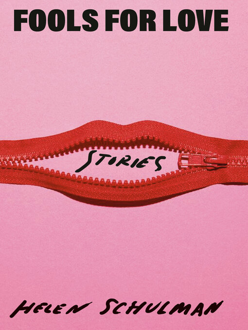 Title details for Fools for Love by Helen Schulman - Available